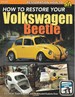 How to Restore Your Volkswagen Beetle