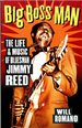 Big Boss Man: the Life and Music of Bluesman Jimmy Reed