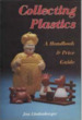 Collecting Plastics: A Handbook and Price Guide