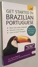 Get Started in Brazilian Portuguese Absolute Beginner Course: the Essential Introduction to Reading, Writing, Speaking and Understanding a New Language (Teach Yourself) With Dvd