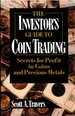 The Investor's Guide to Coin Trading: Secrets for Profit in Coins and Precious Metals