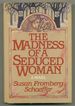 The Madness of a Seduced Woman