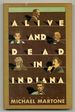 Alive and Dead in Indiana: Stories