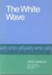 The White Wave [poems]