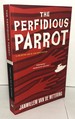 The Perfidious Parrot