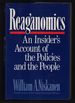 Reaganomics: an Insider's Account of the Policies and the People