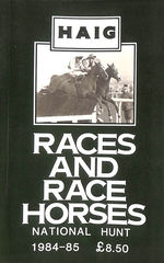 Haig Races and Race Horses: National Hunt 1984-85