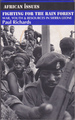 Fighting for the Rain Forest: War, Youth & Resouirces in Sierra Leone (Afr Ican Issues)