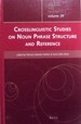 Crosslinguistic Studies on Noun Phrase Structure and Reference