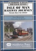 Isle of Man Railway Journey: An Impressive Trip in Colour (Steam Days in Colour)