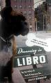 Dreaming in Libro: How a Good Dog Tamed a Bad Woman