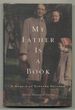 My Father is a Book: a Memoir of Bernard Malamud