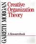 Creative Organization Theory a Resourcebook