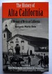 The History of Alta California: a Memoir of Mexican California [Signed]