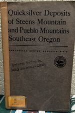 Quicksilver Deposits of Steens Mountain and Pueblo Mountains Southeast Oregon