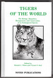 Tigers of the World: the Biology, Biopolitics, Management and Conservation of an Endangered Species (Noyes Series in Animal Behavior, Ecology, Conservation, and Management)