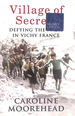 Village of Secrets: Defying the Nazis in Vichy France-Signed By the Author