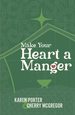 Make Your Heart A Manger