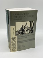 Handbook of European History 1400-1600 Volumes 1 and 2 (2 Volume Set) Late Middle Ages, Renaissance, and Reformation: Structures and Assertions