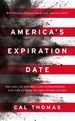 America's Expiration Date: the Fall of Empires and Superpowers...and the Future of the United States