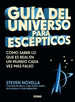 Guia Del Universo Para Escepticos-Steven Novella