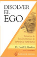 Disolver El Ego, Realizar El Ser-David R. Hawkins