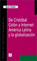 De Cristobal Colon a Internet America Latina Globalizacion-