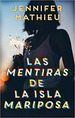 Las Mentiras De La Isla Mariposa-Mathieu, Jennifer
