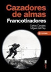 Libro Cazadores De Almas Francotiradores De Carlos Canales