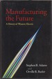 Manufacturing the Future: a History of Western Electric