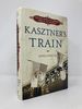 Kasztner's Train: the True Story of an Unknown Hero of the Holocaust