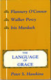 The Language of Grace: Flannery O'Connor, Walker Percy, Iris Murdoch