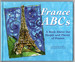 France Abcs: a Book About the People and Places of France (Country Abcs)