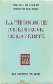La Thologie a L'preuve De La Vrit (Travaux Du C.E.R.I.T. )
