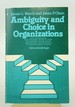Ambiguity and Choice in Organizations (2nd Edition)