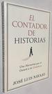 El Contador De Historias: Una Narrativa Que Te Guiar a La Grandeza (Spanish Edition)