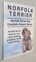 Norfolk Terrier. Norfolk Terrier Dog Complete Owners Manual. Norfolk Terrier Book for Care, Costs, Feeding, Grooming, Health and Training