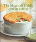 The Marshall Field's Cookbook: Classic Recipes and Fresh Takes from the Field's Culinary Council