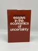 Essays in the Economics of Uncertainty