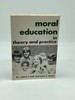 Moral Education in Theory and Practice