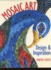 Mosaic Art, Design and Inspiration
