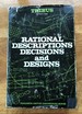 Rational Descriptions, Decisions, and Designs