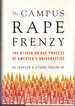 The Campus Rape Frenzy the Attack on Due Process at America? S Universities
