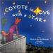 Coyote in Love With a Star: Tales of the People