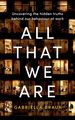 All That We Are 2022 Hc By Braun, Gabriella