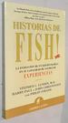 Historias De Fish! : La Evolucion De Un Equipo Radica En Su Capacidad De Acumular Experiencia (Spanish Edition)