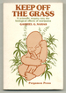 Keep Off the Grass: a Scientific Enquiry Into the Biological Effects of Marijuana