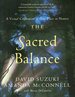The Sacred Balance: a Visual Celebration of Our Place in Nature (David Suzuki Institute)
