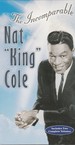 The Incomparable Nat King Cole, Vols. 1 & 2