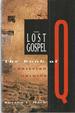 The Lost Gospel: the Book of Q & Christian Origins